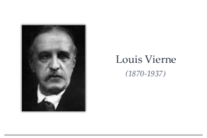 Louis Vierne (1870-1937): Συνθέτης & Οργανίστας της Notre-Dame