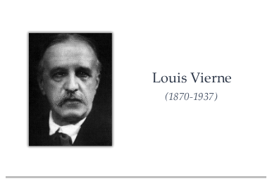 Louis Vierne (1870-1937): Συνθέτης & Οργανίστας της Notre-Dame