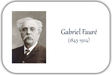 Gabriel Fauré (1845-1924): Komponist, Organist, Pianist
